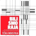  Teška Industrija ‎– Bili Smo Raja 